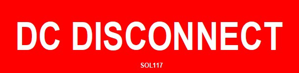 SOL117 - 4" X 1" - "DC DISCONNECT"